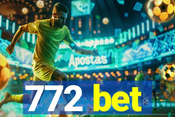 772 bet